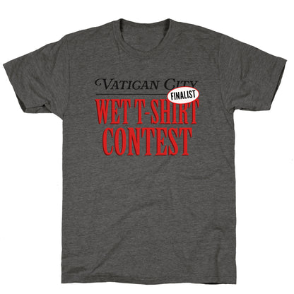Vatican Wet T Shirt Contest Finalist Unisex Triblend Tee