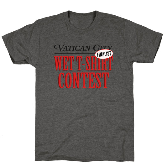 Vatican Wet T Shirt Contest Finalist Unisex Triblend Tee