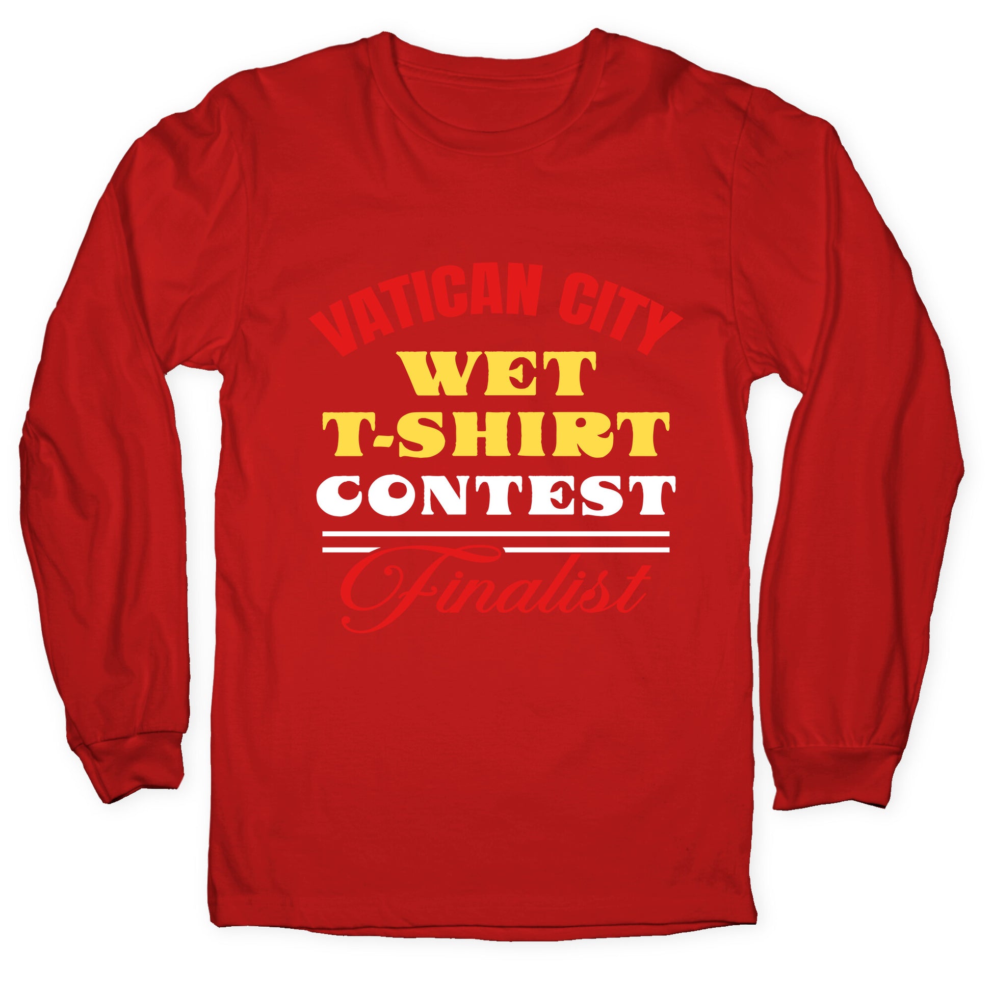 Vatican Wet T Shirt Contest Longsleeve Tee