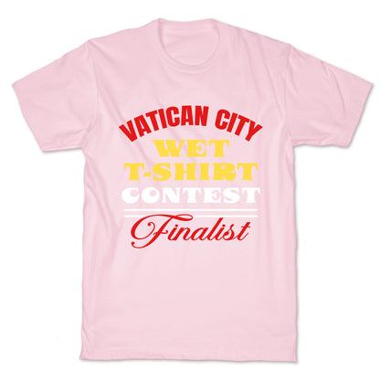 Vatican Wet T Shirt Contest T-Shirt