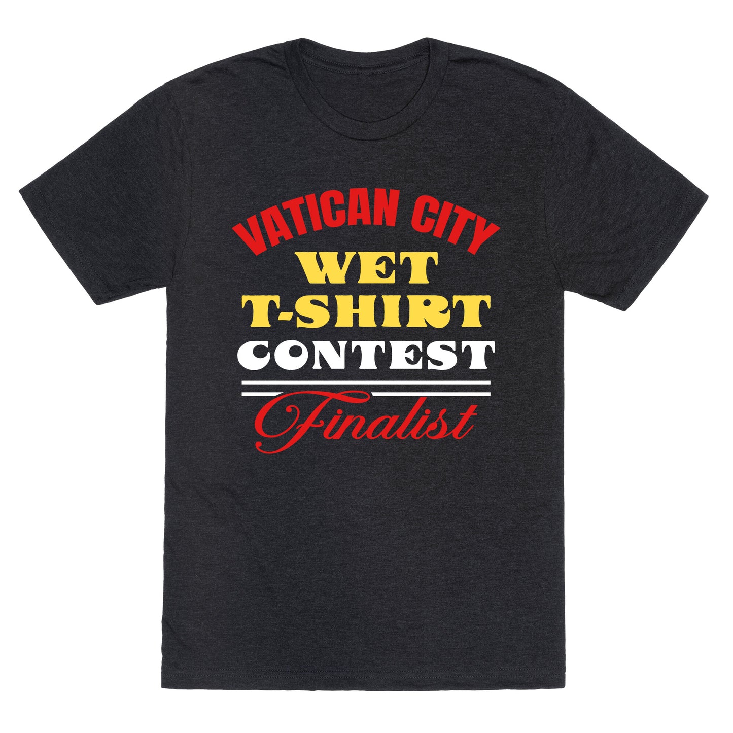 Vatican Wet T Shirt Contest Unisex Triblend Tee