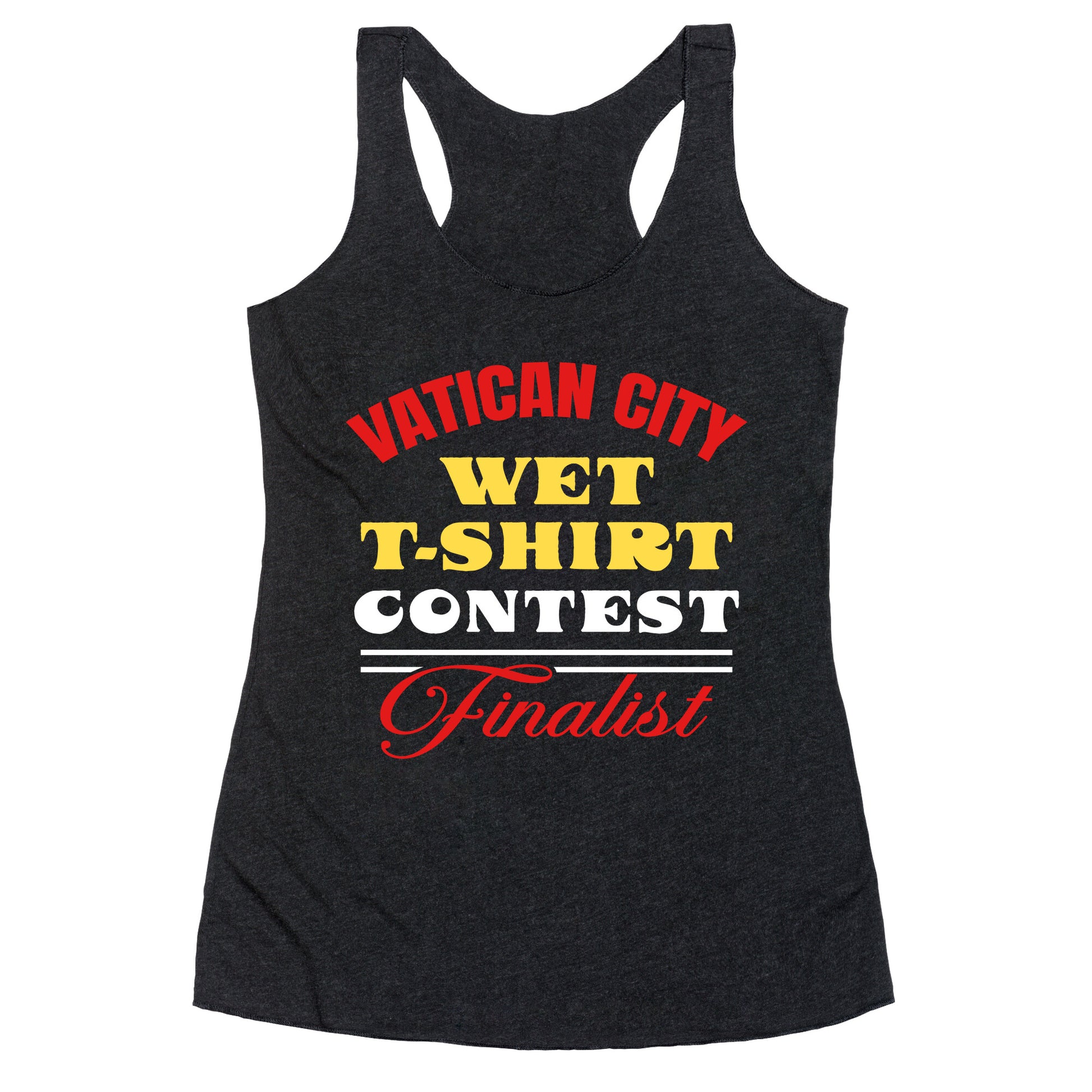 Vatican Wet T Shirt Contest Racerback Tank