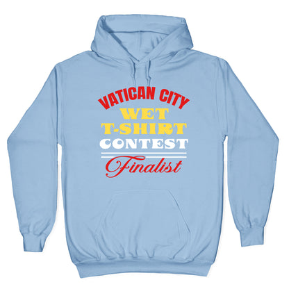 Vatican Wet T Shirt Contest Hoodie