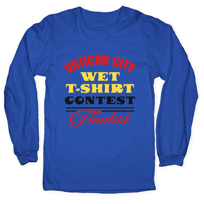 Vatican Wet T Shirt Contest Longsleeve Tee