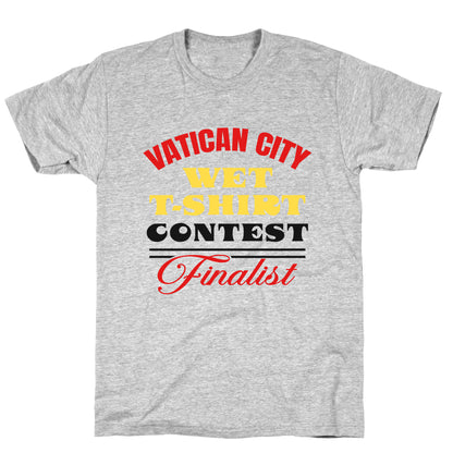 Vatican Wet T Shirt Contest T-Shirt
