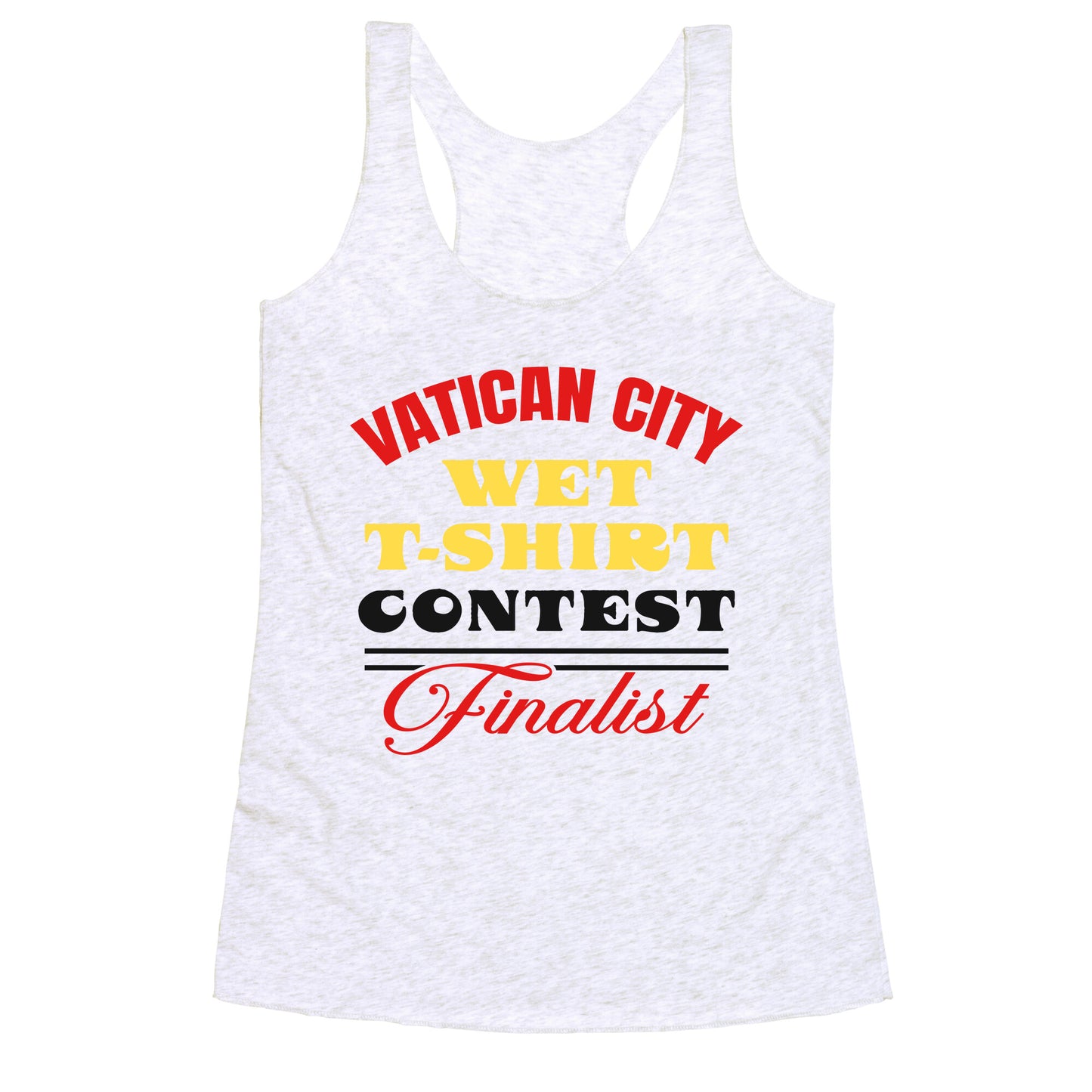 Vatican Wet T Shirt Contest Racerback Tank