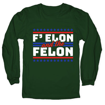 Elon & The Felon Longsleeve Tee