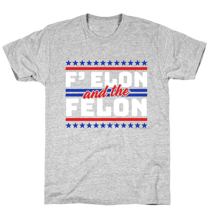Elon & The Felon T-Shirt