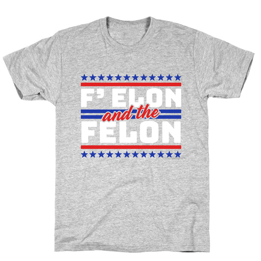 Elon & The Felon T-Shirt