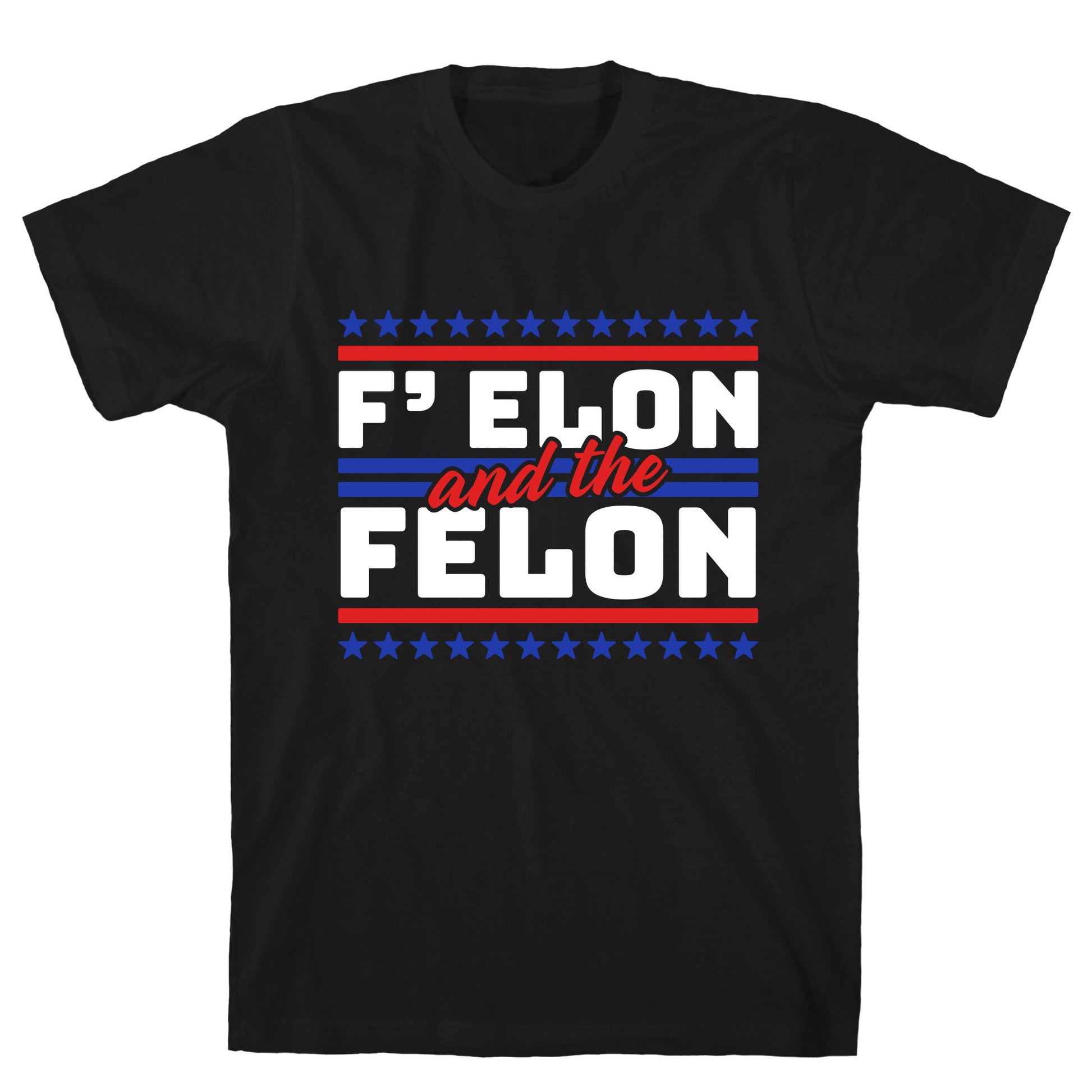 Elon & The Felon T-Shirt
