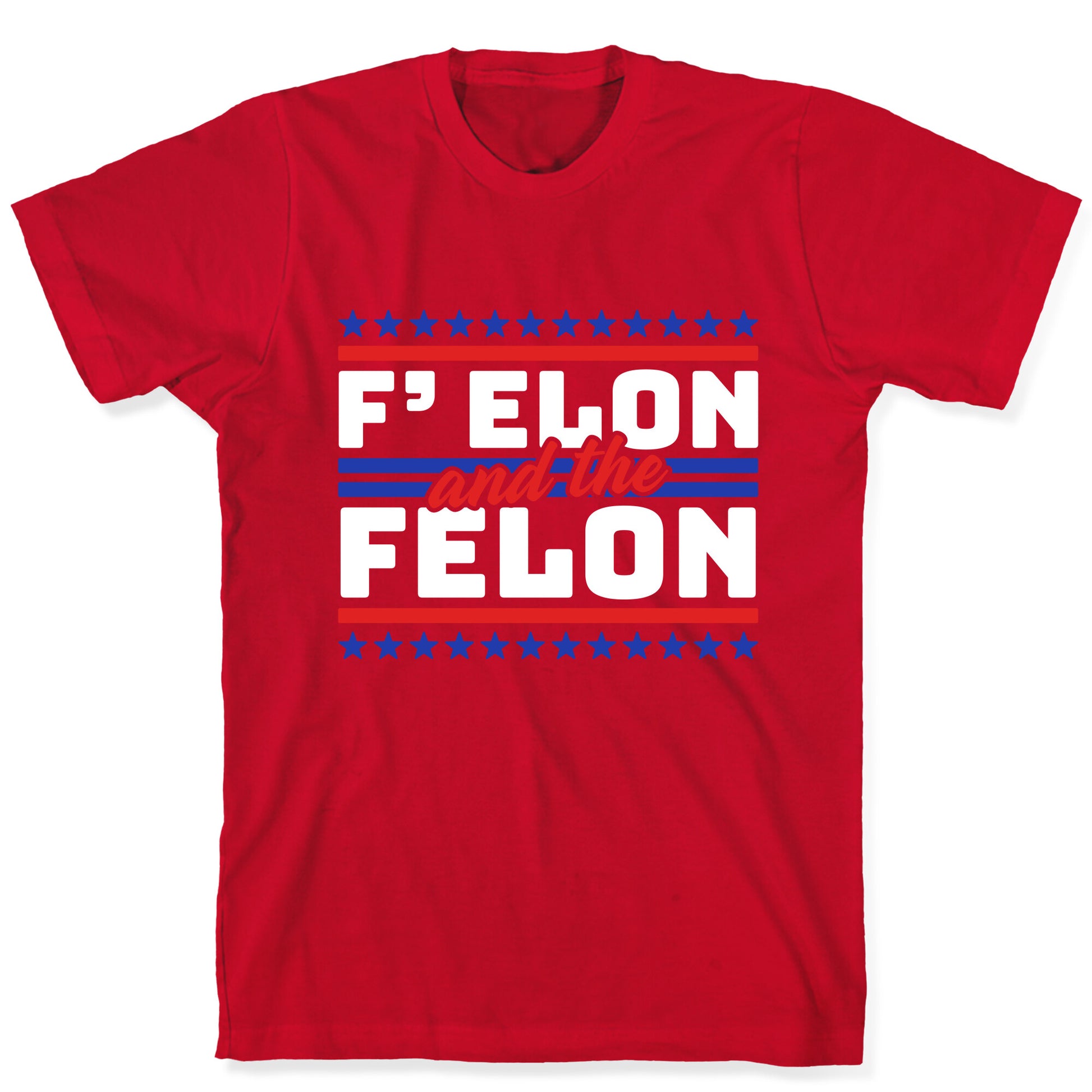 Elon & The Felon T-Shirt