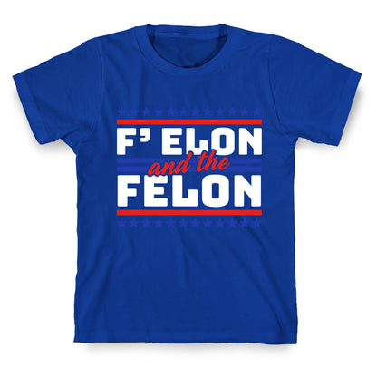 Elon & The Felon T-Shirt