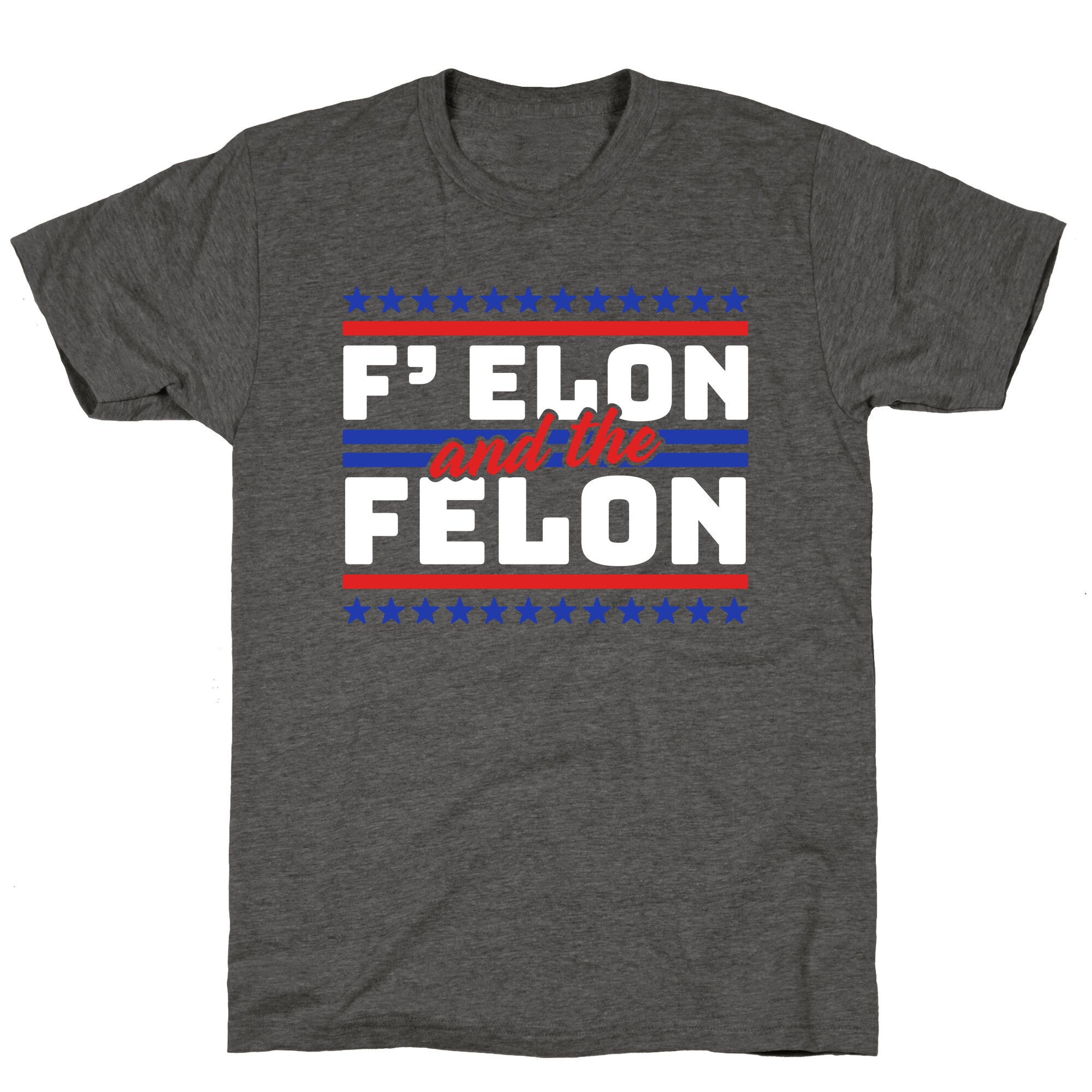 Elon & The Felon Unisex Triblend Tee