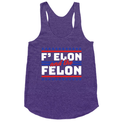 Elon & The Felon Racerback Tank