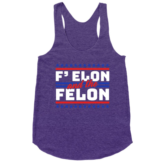 Elon & The Felon Racerback Tank