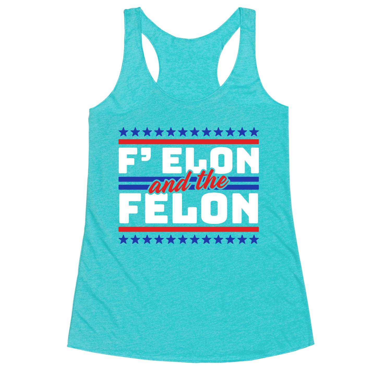 Elon & The Felon Racerback Tank