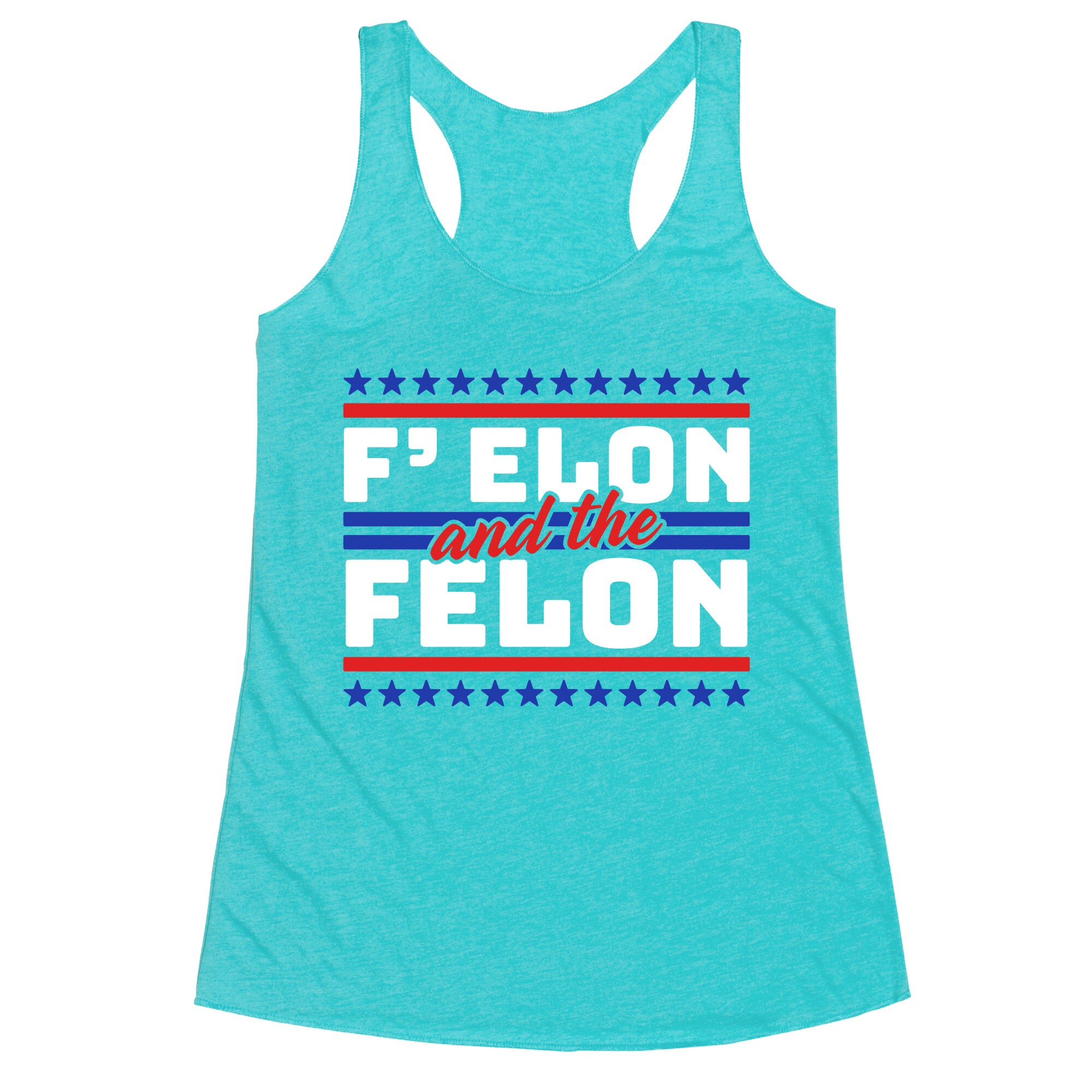 Elon & The Felon Racerback Tank