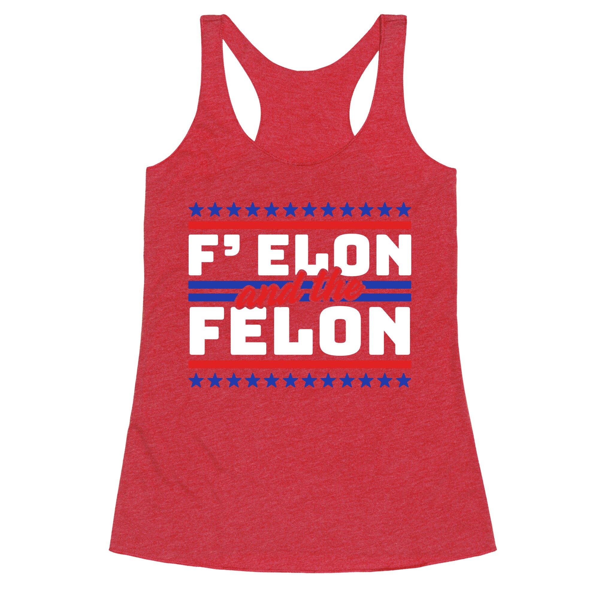 Elon & The Felon Racerback Tank
