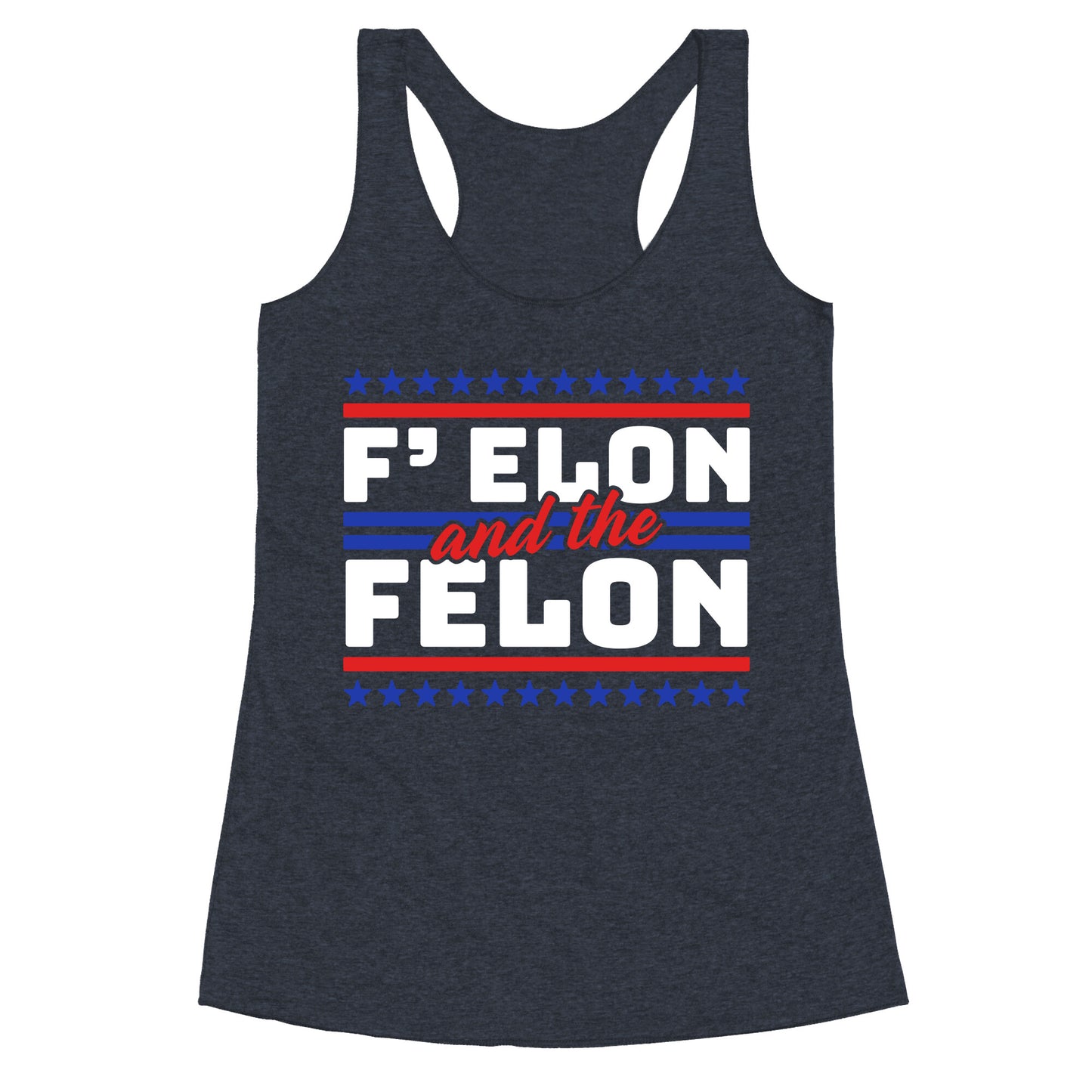 Elon & The Felon Racerback Tank