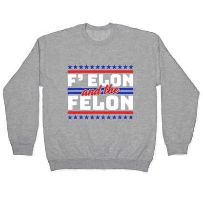 Elon & The Felon Crewneck Sweatshirt