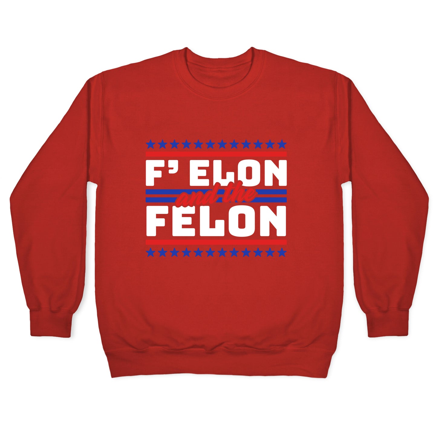 Elon & The Felon Crewneck Sweatshirt