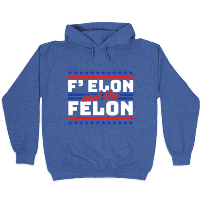 Elon & The Felon Hoodie