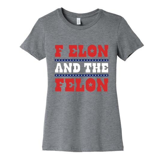 F Elon & The Felon Womens Cotton Tee