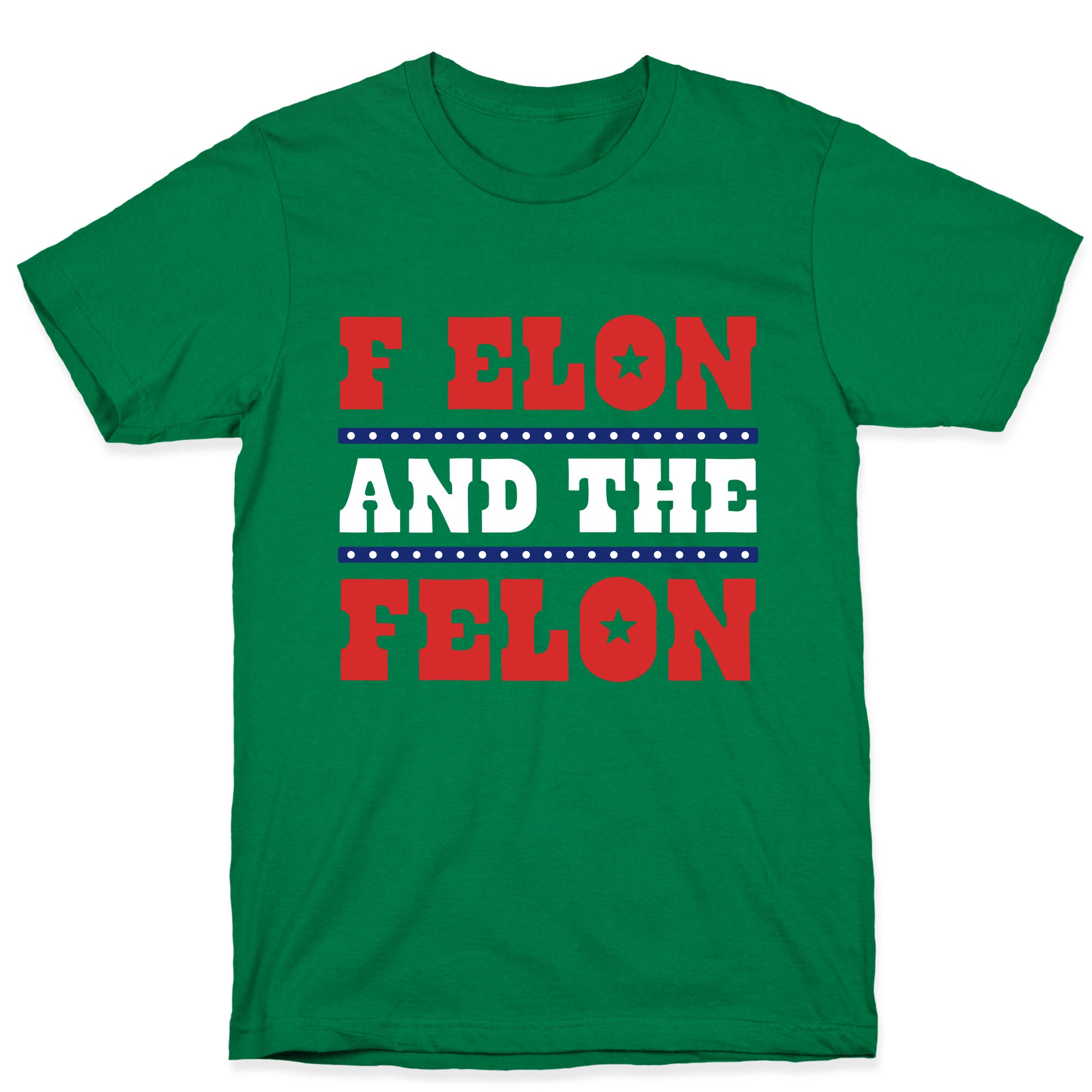 F Elon & The Felon T-Shirt