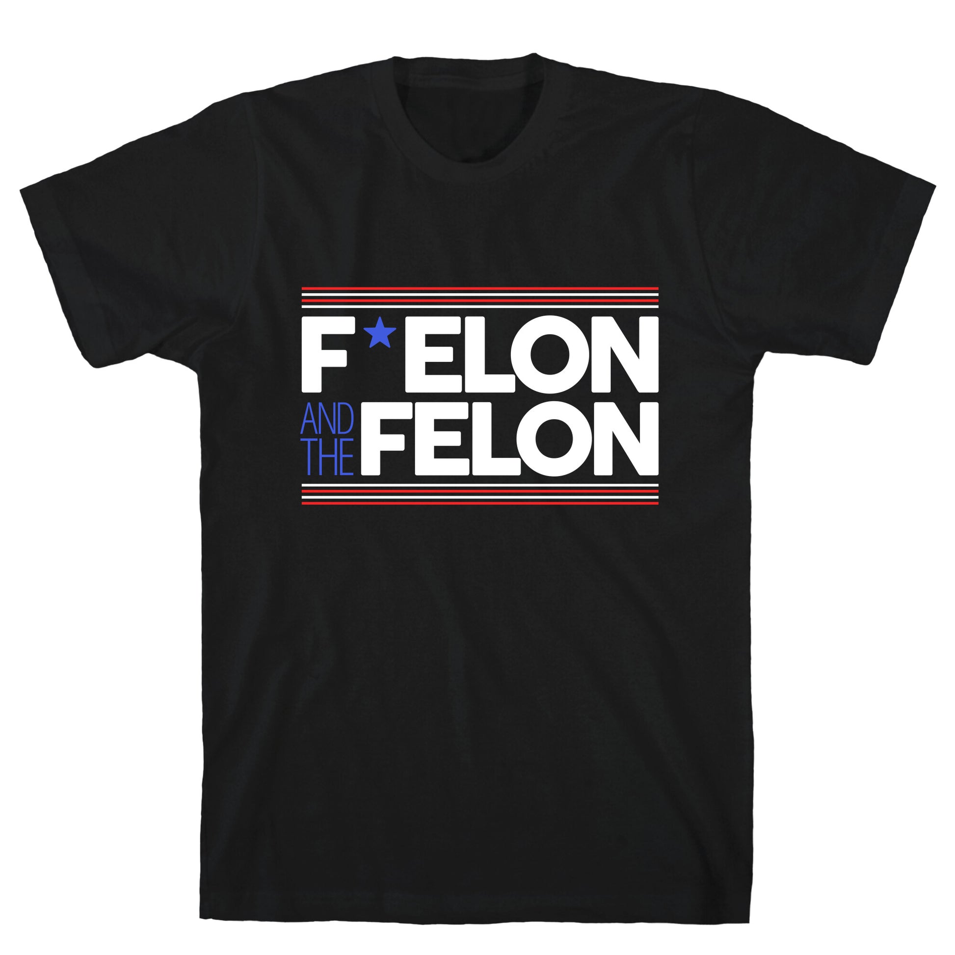 F Elon And The Felon T-Shirt
