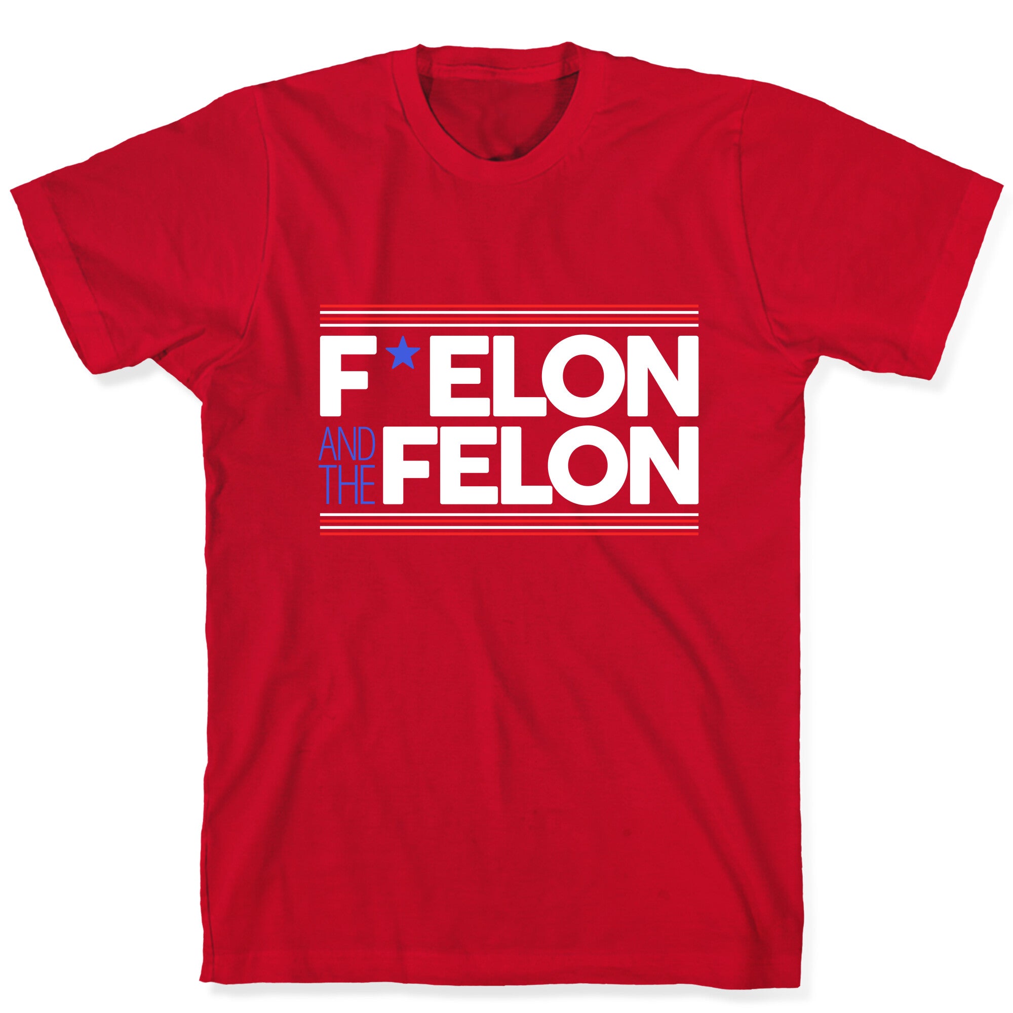 F Elon And The Felon T-Shirt