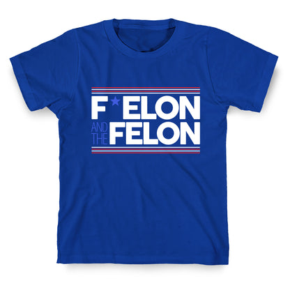 F Elon And The Felon T-Shirt