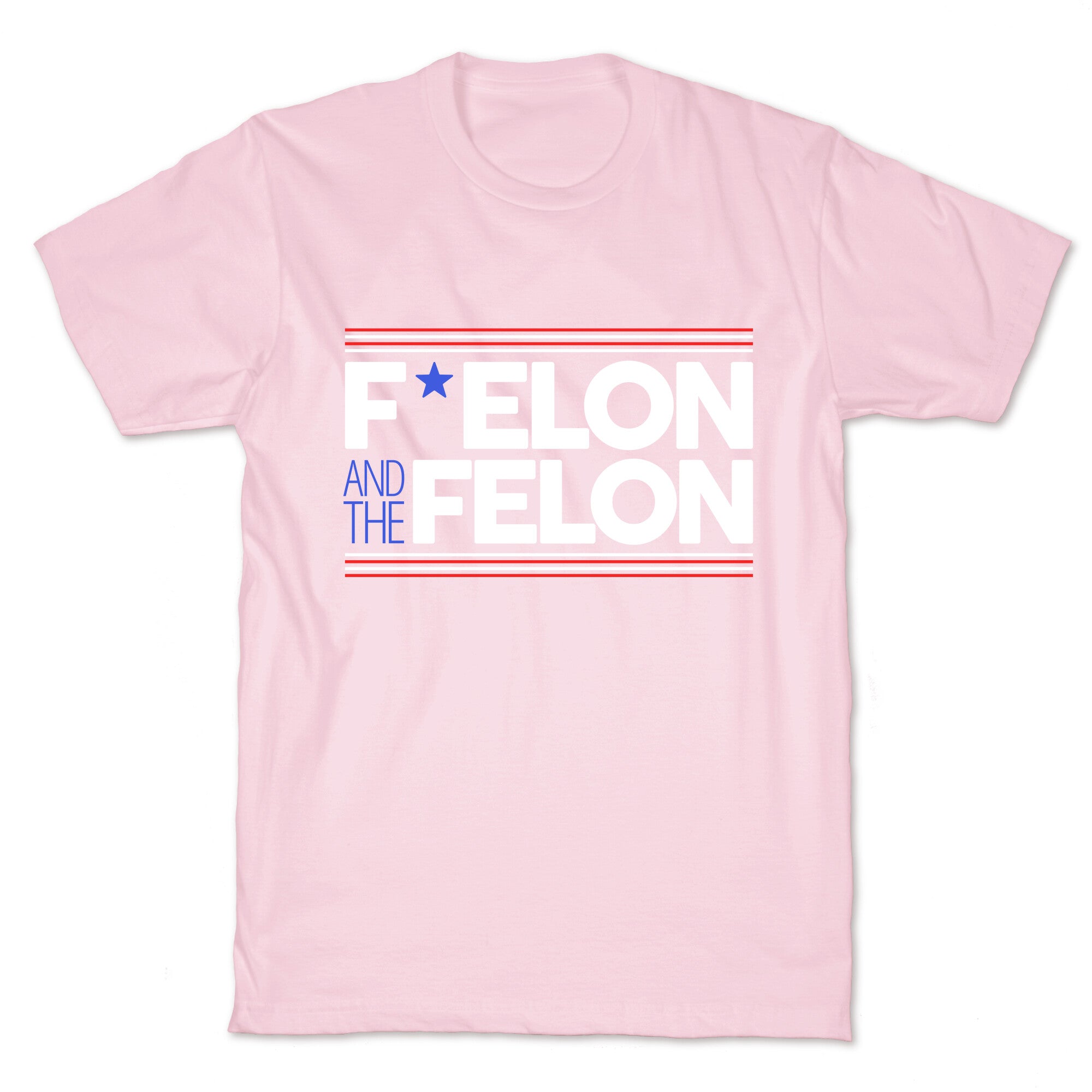 F Elon And The Felon T-Shirt