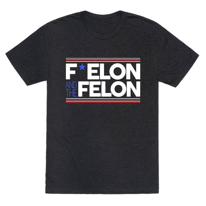 F Elon And The Felon Unisex Triblend Tee