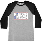 F Elon And The Felon Baseball Tee