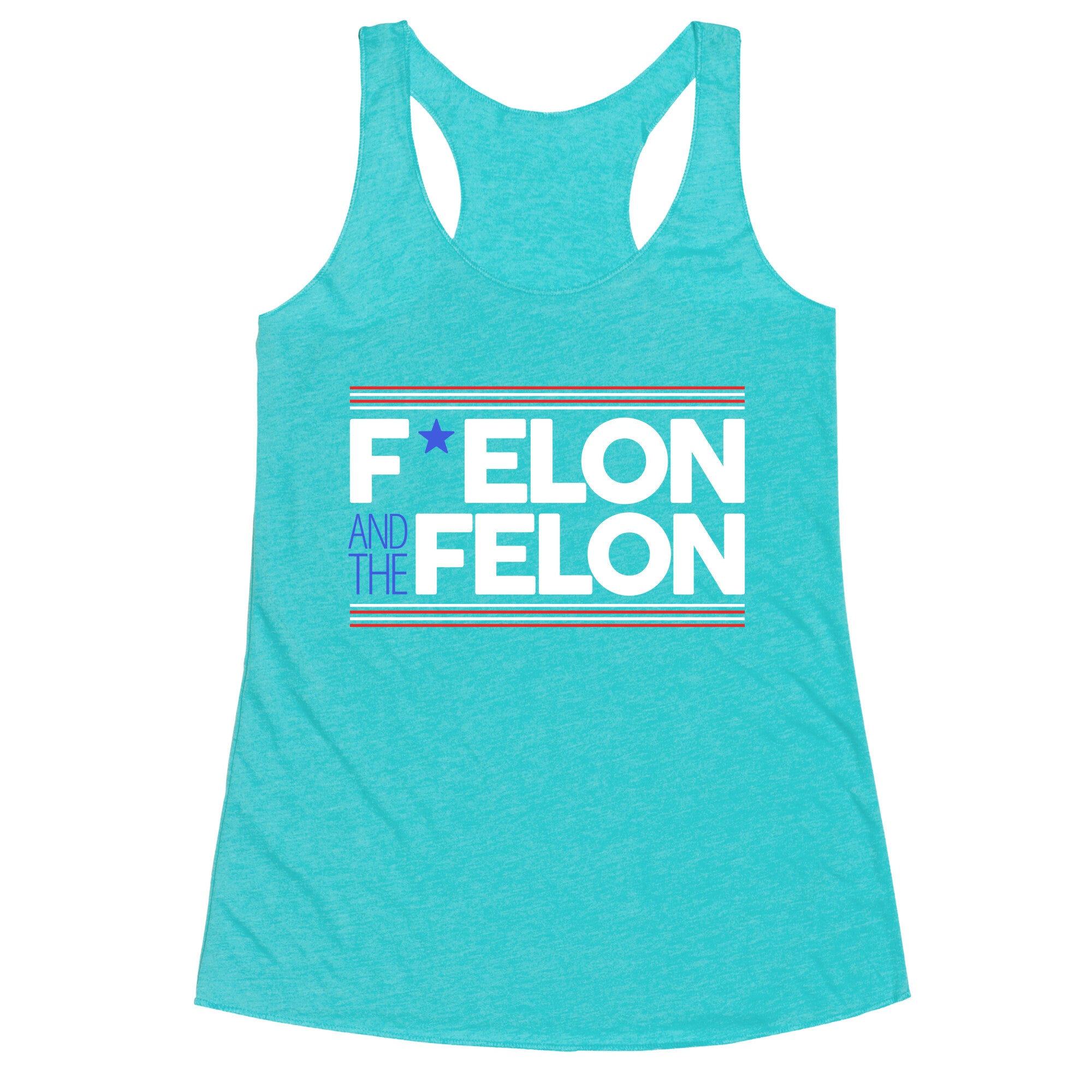 F Elon And The Felon Racerback Tank