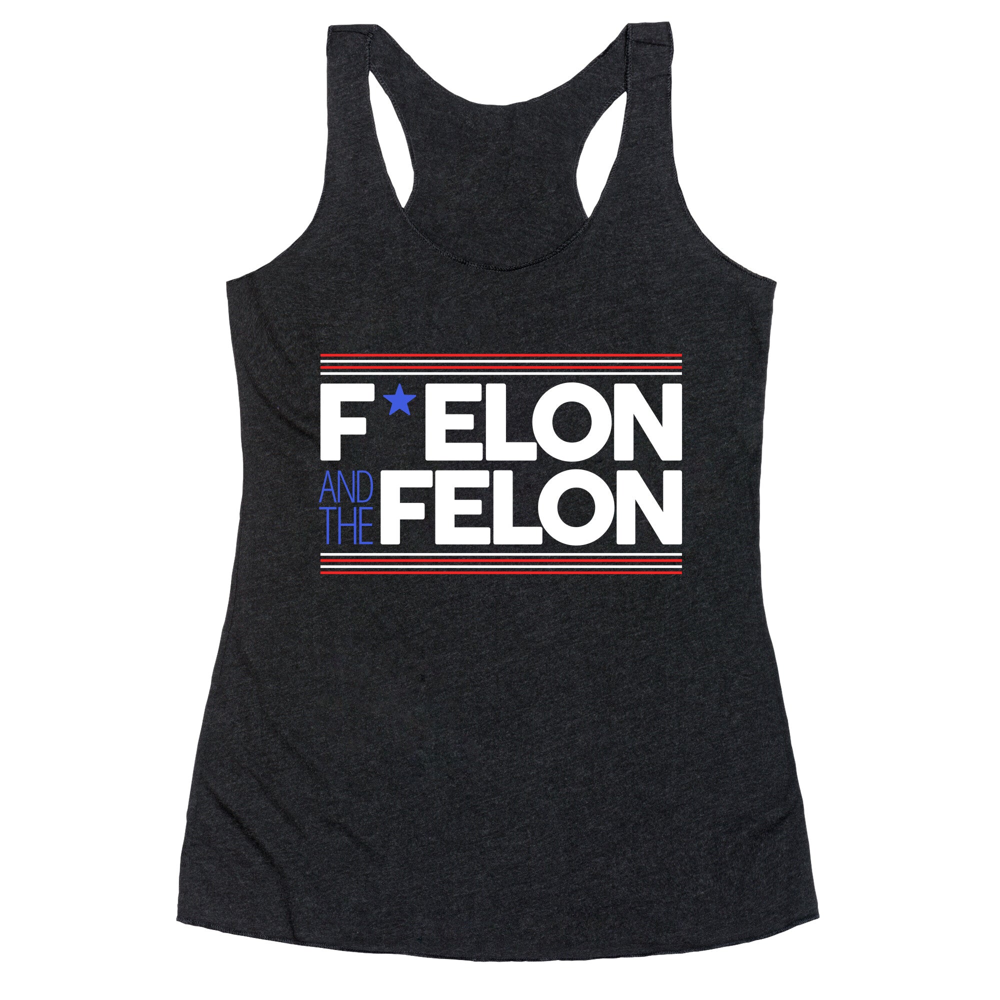 F Elon And The Felon Racerback Tank
