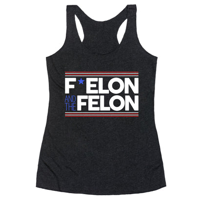 F Elon And The Felon Racerback Tank