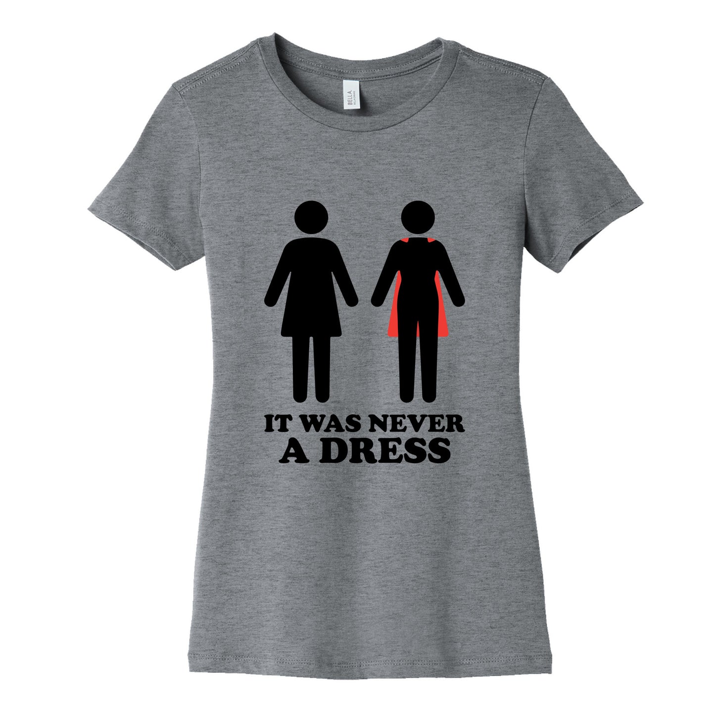 It Was Never A Dress Womens Cotton Tee