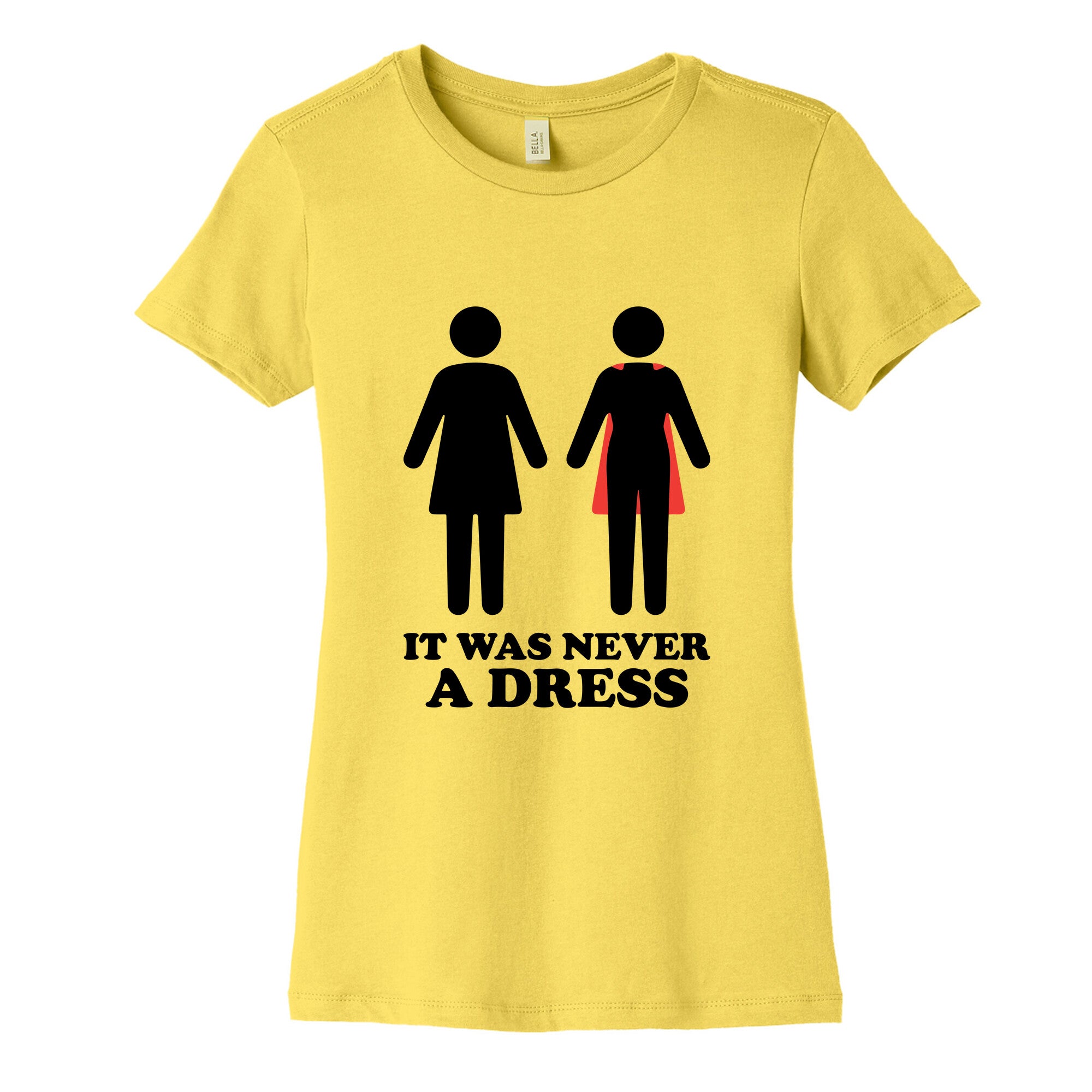 It Was Never A Dress Womens Cotton Tee