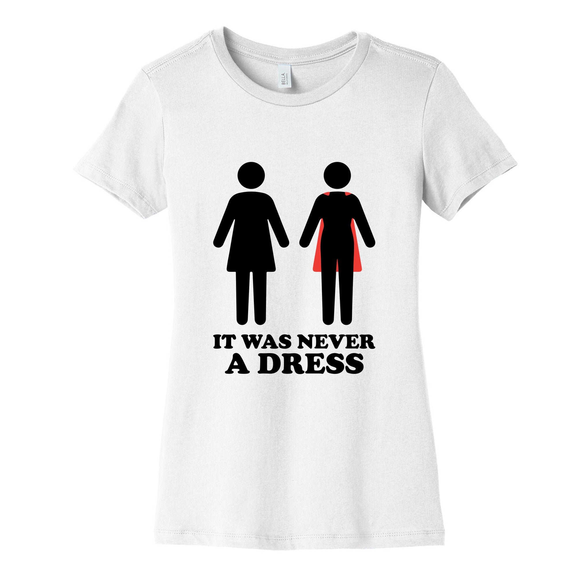 It Was Never A Dress Womens Cotton Tee