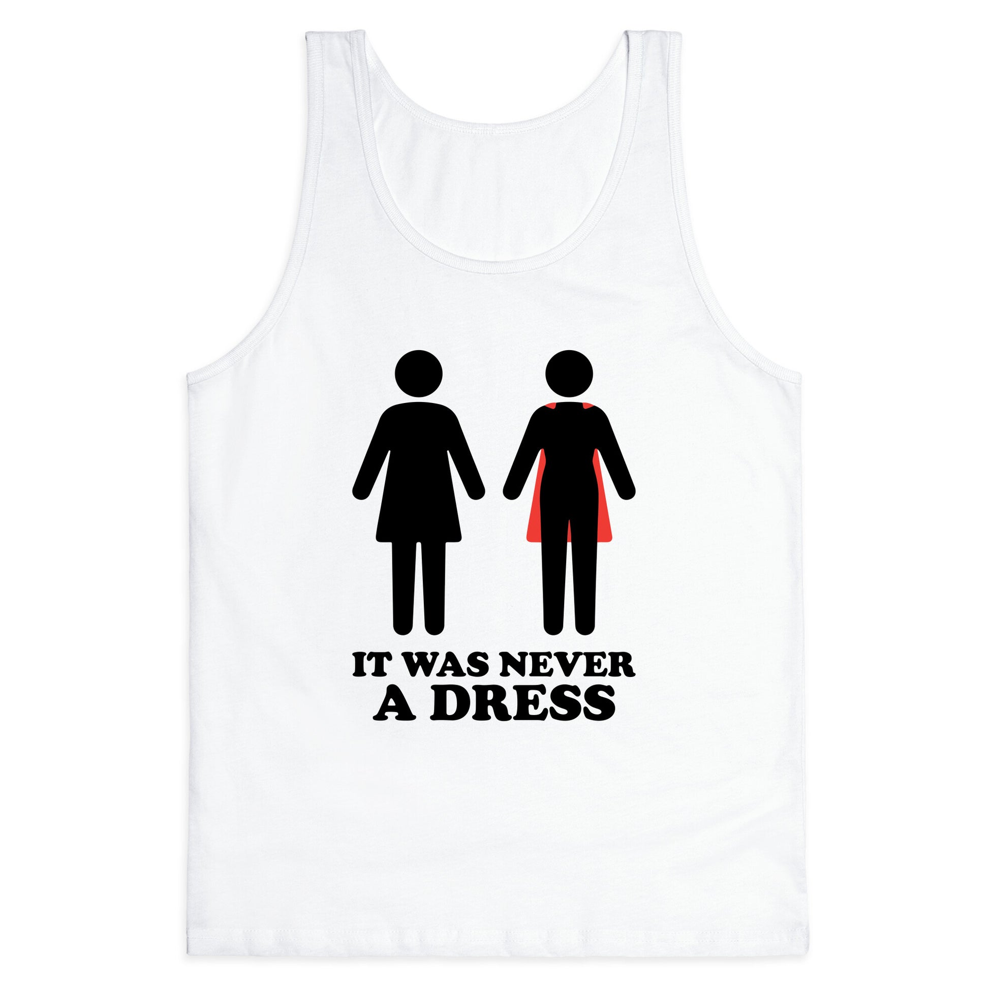 It Was Never A Dress Tank Top