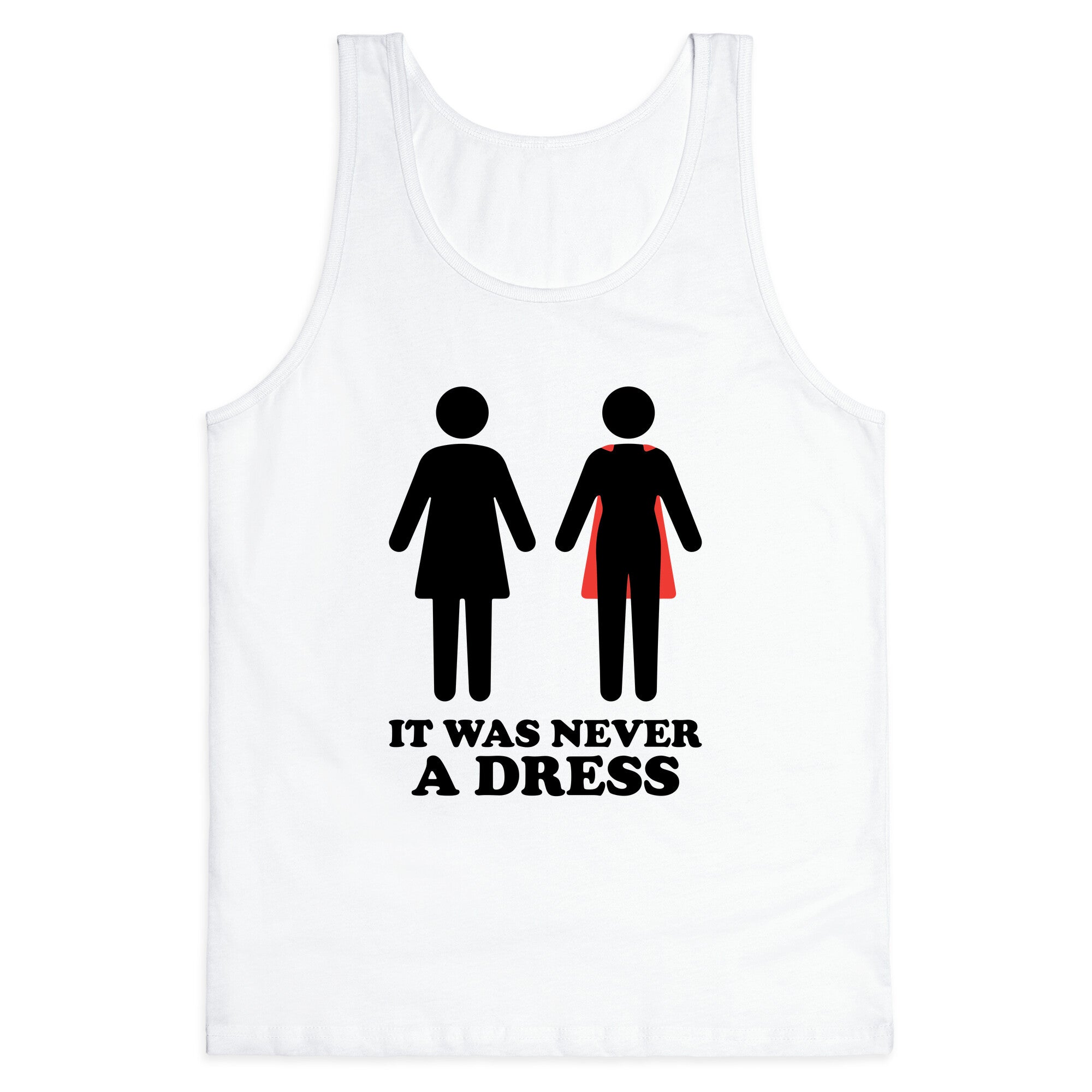 It Was Never A Dress Tank Top