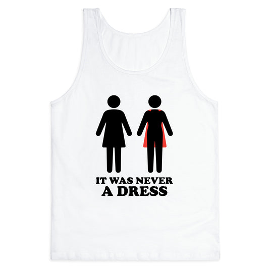 It Was Never A Dress Tank Top