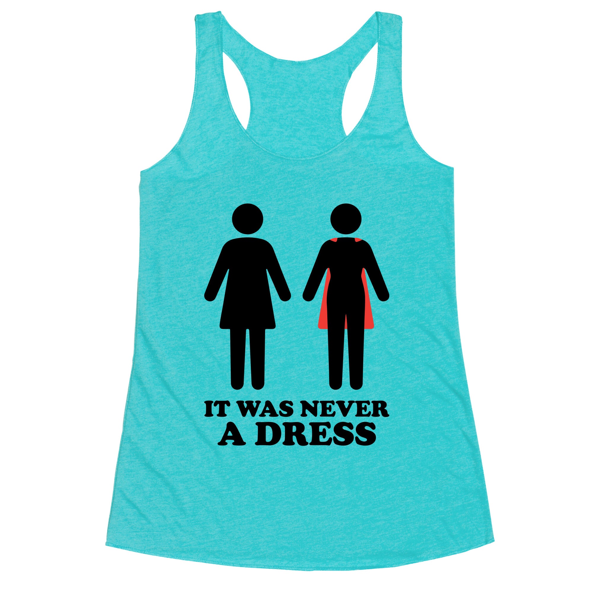 It Was Never A Dress Racerback Tank