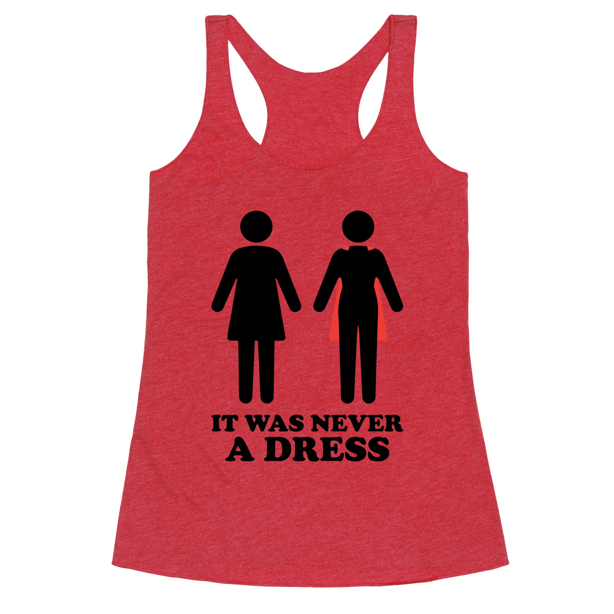 It Was Never A Dress Racerback Tank