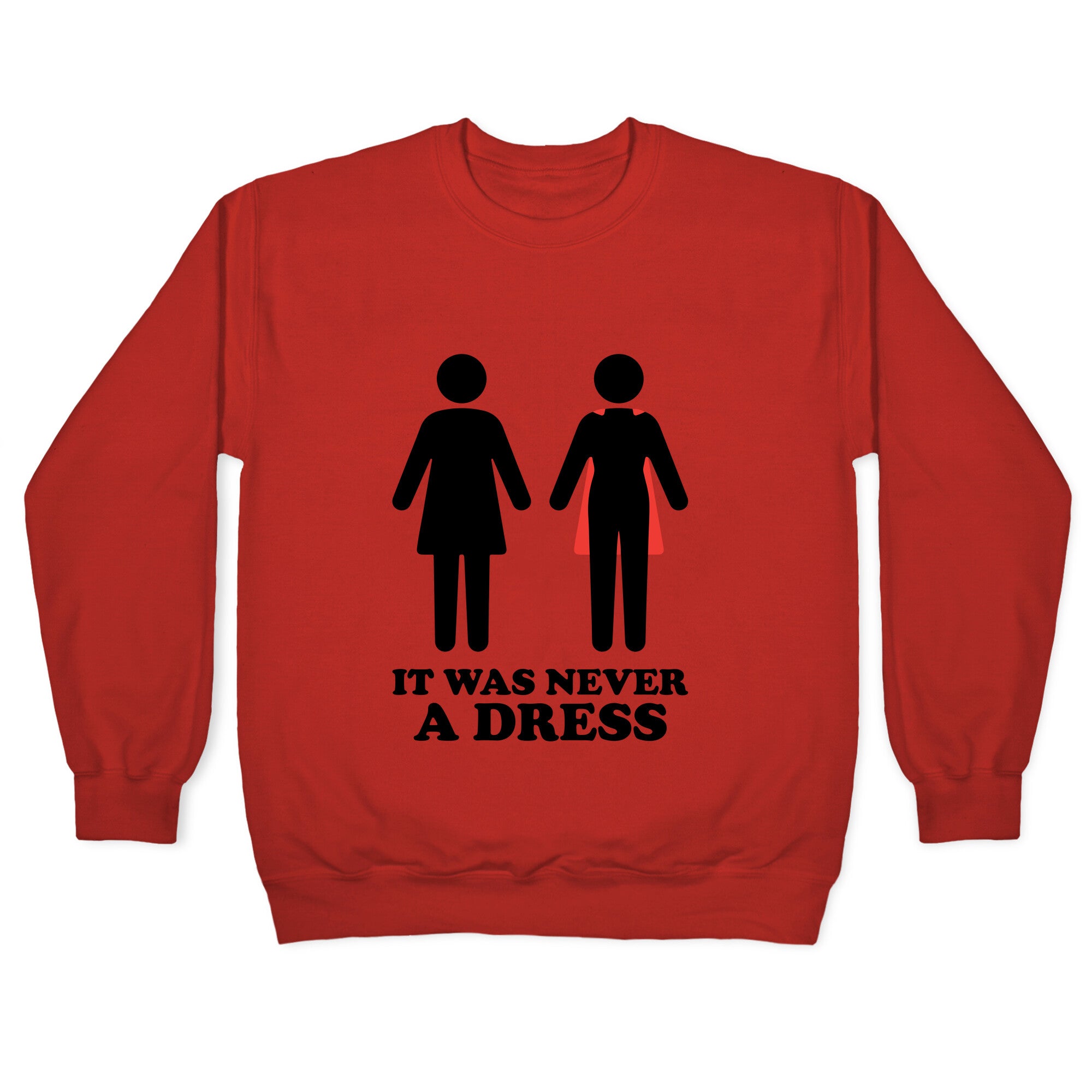 It Was Never A Dress Crewneck Sweatshirt