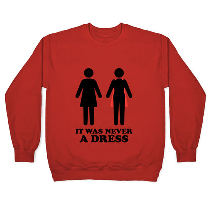 It Was Never A Dress Crewneck Sweatshirt