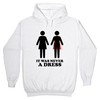 It Was Never A Dress Hoodie
