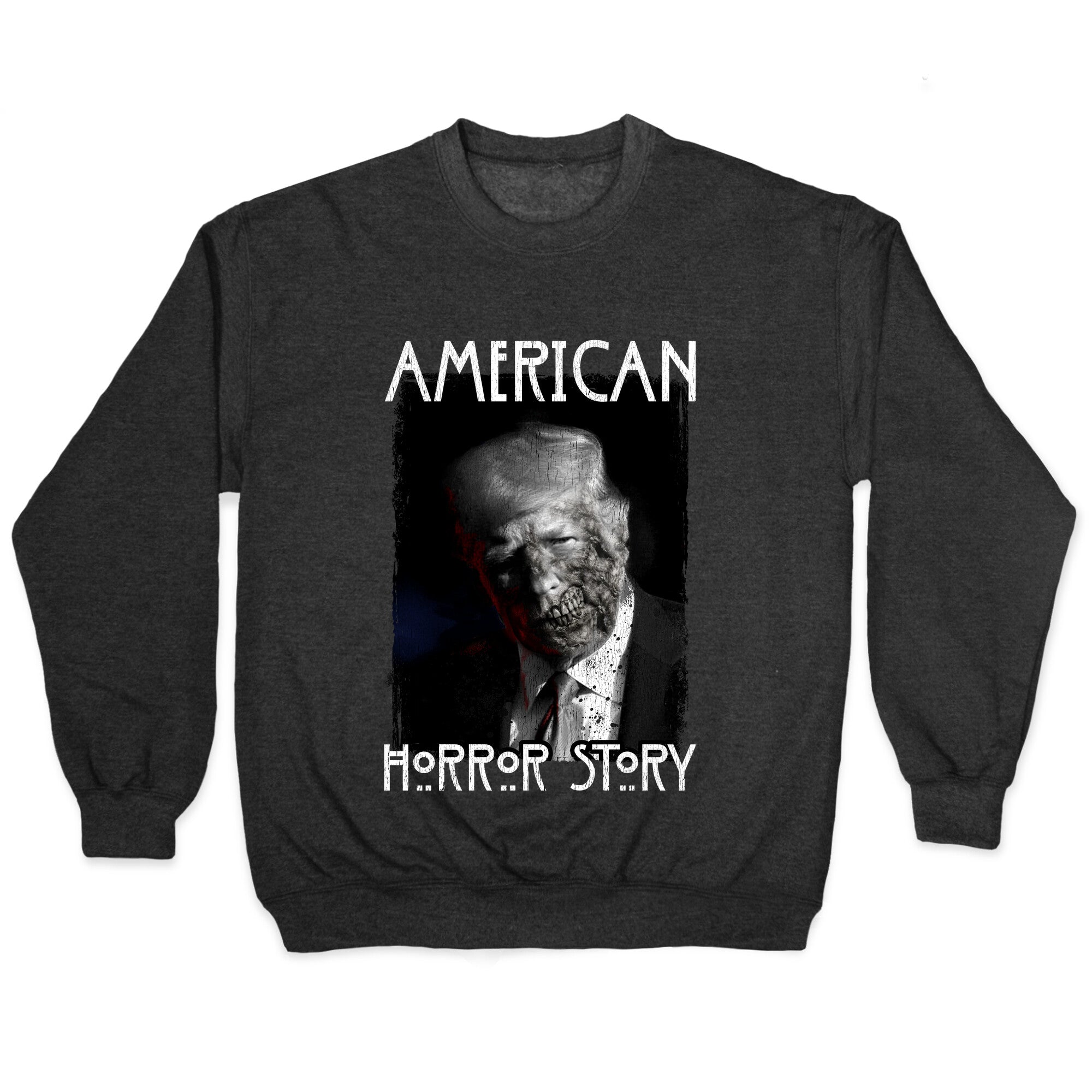 American Horror Story Trump Crewneck Sweatshirt