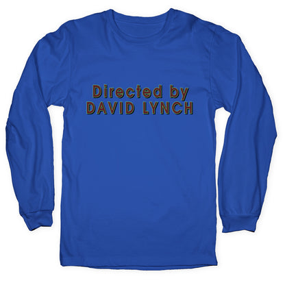 Directed by David Lynch Longsleeve Tee